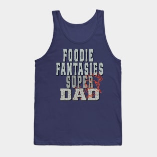 Father's Day  Foodie Dads Tank Top